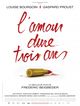 L'amour dure trois ans (Love Lasts Three Years)