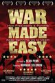 War Made Easy: How Presidents & Pundits Keep Spinning Us To Death