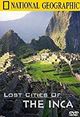 National Geographic: Treasure Seekers - Lost Cities of the Inca