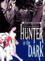 Yami No Karyudo (Hunter in the Dark)